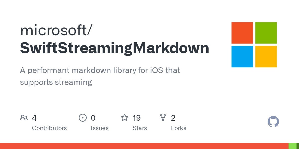 📱 微软开源 iOS 流式 Markdown 渲染库