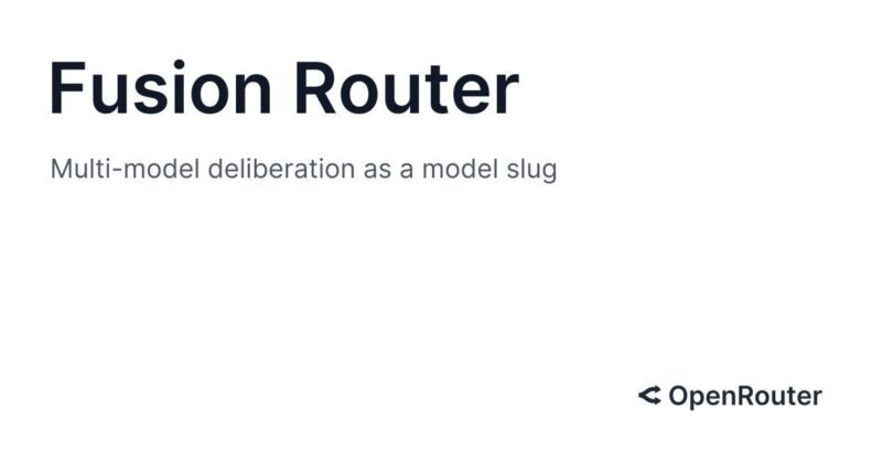 OpenRouter Fusion Router：Fusion-xn--mkro2sf1o.com