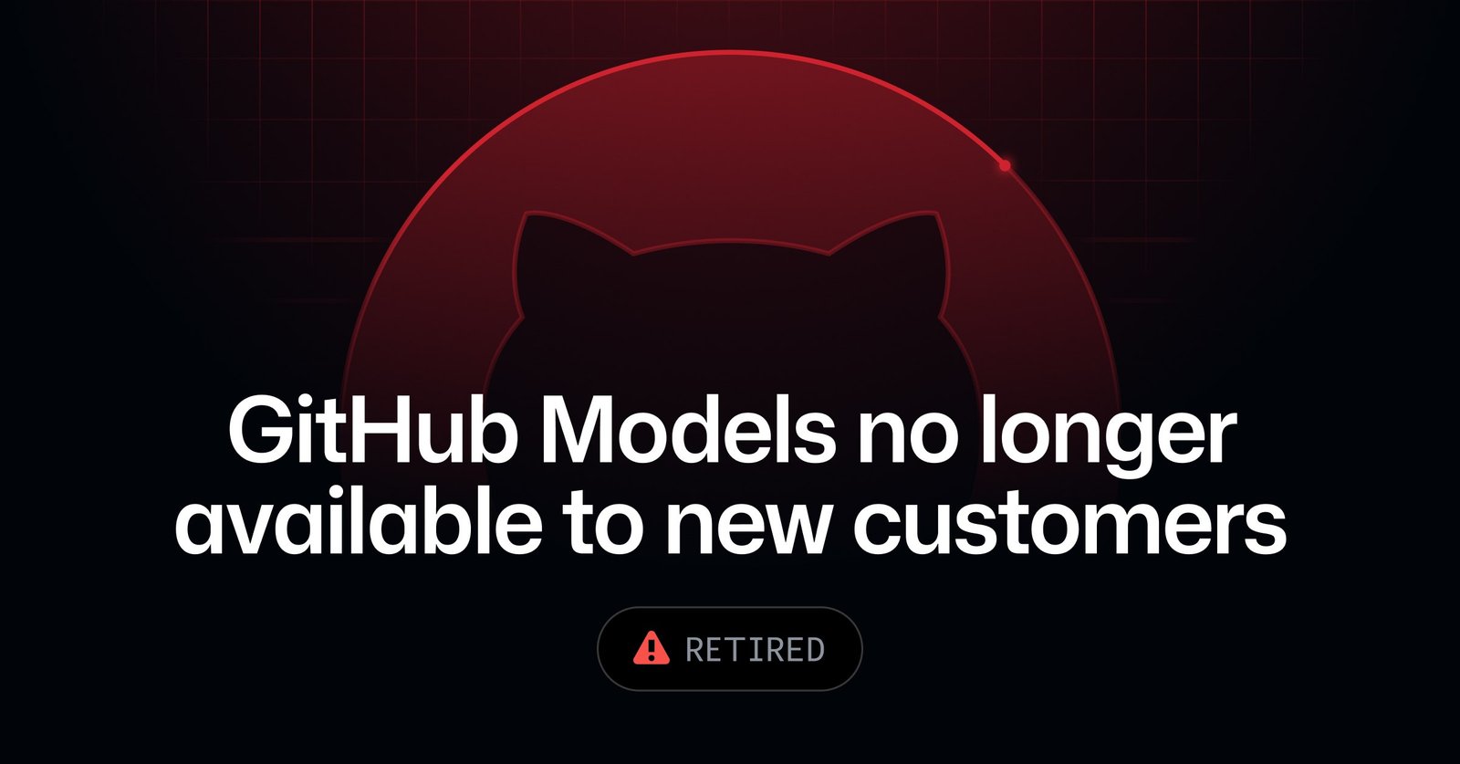 📱 GitHub Models 停止接纳新用户,现有用户暂不受影响