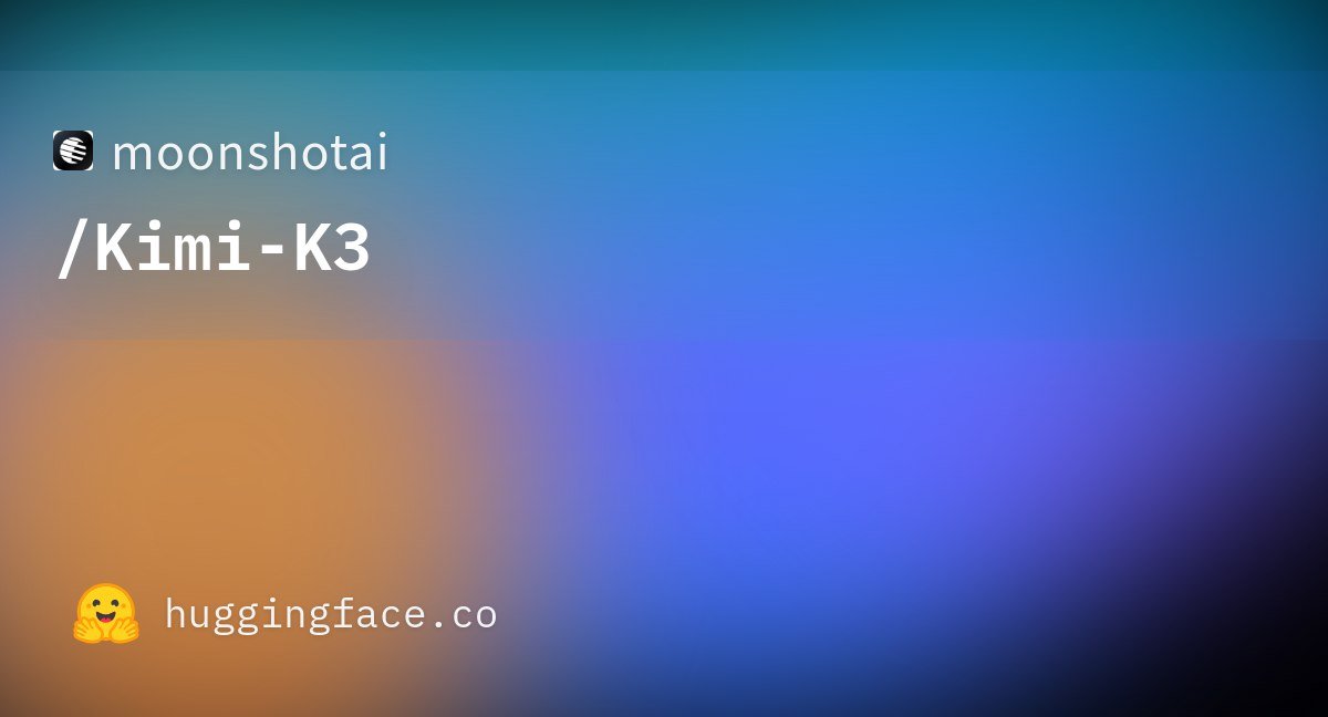 🌙 月之暗面发布 Kimi K3：全球首个开源 2.8 万亿参数模型