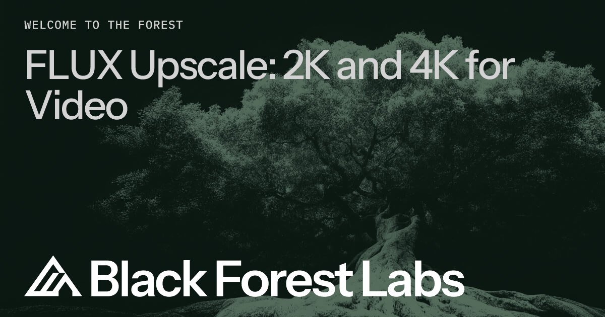 Black Forest Labs 推出 FLUX Upscale,