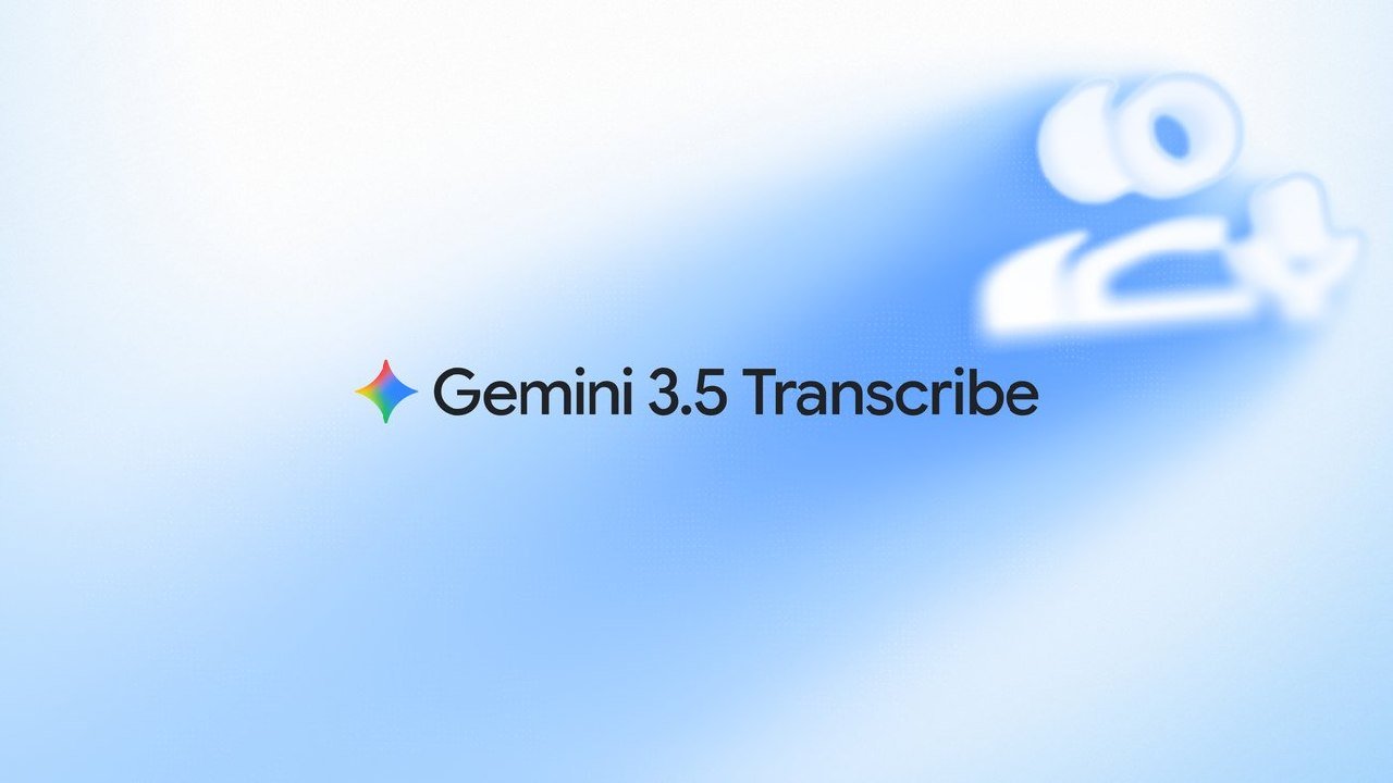 🤖 Google 发布 Gemini 3.5 Transcribe,