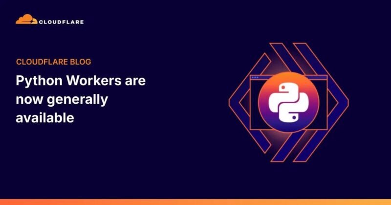 Cloudflare 宣布 Python Workers 正式全面可用-xn--mkro2sf1o.com
